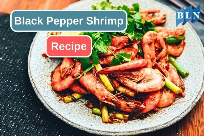 Perfect Black Pepper Shrimp Recipe for Your Culinary Adventures